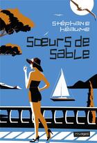 Couverture du livre « Soeurs de sable » de Stephane Heaume aux éditions Rivages