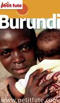 Couverture du livre « GUIDE PETIT FUTE ; COUNTRY GUIDE : Burundi (édition 2015) » de Collectif Petit Fute aux éditions Le Petit Fute