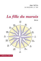Couverture du livre « La fille du marais » de Jean Vallin aux éditions Societe Des Ecrivains