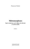 Couverture du livre « Metromorphoses » de Francesco Forlani aux éditions Editions Le Manuscrit