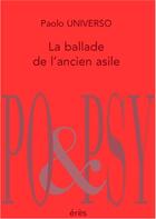 Couverture du livre « La ballade de l'ancien asile » de Universo Paolo aux éditions Eres