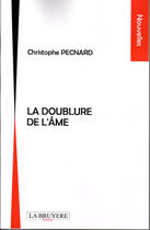 Couverture du livre « La doublure de l'âme » de Christophe Pecnard aux éditions La Bruyere