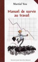 Couverture du livre « Manuel de survie au travail » de Martial You aux éditions Alphee.jean-paul Bertrand