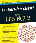 Couverture du livre « Le service client pour les nuls » de Karen Leland aux éditions First