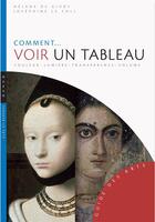 Couverture du livre « Comment voir un tableau » de Josephine Le Foll et Helene De Givry aux éditions Hazan