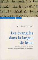 Couverture du livre « Les évangiles dans la langue de Jésus » de Patrick Calamusa aux éditions Francois-xavier De Guibert