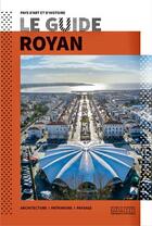 Couverture du livre « Le guide de Royan » de  aux éditions Editions Du Patrimoine