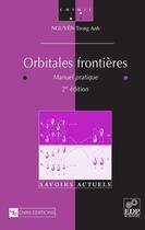 Couverture du livre « Orbitales frontières ; manuel pratique (2e édition) » de Trong Anh Nguyen aux éditions Edp Sciences