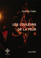 Couverture du livre « Les couleurs de la peur » de Isabelle Fable aux éditions Meo