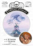 Couverture du livre « Le château des étoiles n.15 ; de l'éther à la Terre et les chimères de Vénus t.3 » de Alex Alice aux éditions Rue De Sevres