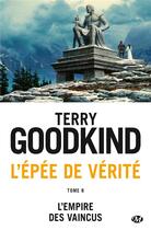 Couverture du livre « L'Épée de vérité Tome 8 : l'empire des vaincus » de Terry Goodkind aux éditions Bragelonne