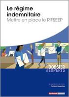 Couverture du livre « Le régime indemnitaire ; mettre en place le RIFSEEP » de Christian Bouquillon aux éditions Territorial
