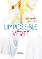 Couverture du livre « L'impossible verite » de Christophe Salus aux éditions Persee