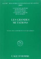 Couverture du livre « Les grandes mutations/37emes rencontres de geneve » de  aux éditions L'age D'homme