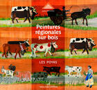 Couverture du livre « Peintures régionales sur bois ; les poyas » de Jackie Bienvenu aux éditions Editions Carpentier