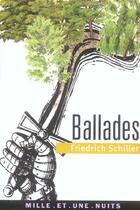 Couverture du livre « Ballades » de Friedrich Schiller aux éditions Mille Et Une Nuits
