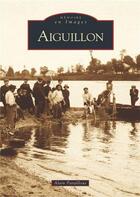 Couverture du livre « Aiguillon » de Alain Paraillous aux éditions Editions Sutton