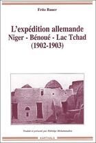 Couverture du livre « L'expédition allemande Niger-Bénoué-lac Tchad (1902-1903) » de Fritz Bauer aux éditions Karthala