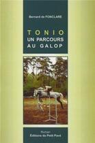 Couverture du livre « Tonio, un parcours au galop » de De Fonclare Bernard aux éditions Petit Pave