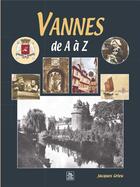 Couverture du livre « Vannes de A à Z » de Jacques Grieu aux éditions Editions Sutton