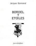 Couverture du livre « Bordel 7 étoiles » de Jacques Bonnaval aux éditions Nouvelles Editions Jm Place