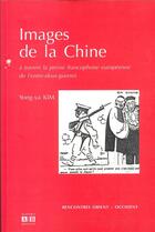Couverture du livre « Images de la Chine à travers la presse francophone européenne de l'entre deux-guerres » de Yong-Ya et Kim aux éditions Academia