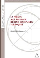 Couverture du livre « La preuve au carrefour de cinq disciplines juridiques » de  aux éditions Anthemis