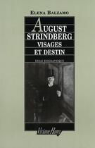 Couverture du livre « August Strindberg, visages et destin ; essai biographique » de Elena Balzamo aux éditions Viviane Hamy