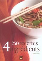 Couverture du livre « Les 250 meilleures recettes à 4 ingrédients » de Margaret Howard aux éditions Modus Vivendi