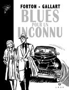 Couverture du livre « Blues pour un inconnu » de Gerald Forton et Remy Gallart aux éditions Hibou