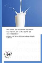 Couverture du livre « Fractures de la hanche et ostéoporose ; influence de la condition physique et de la nutrition » de  aux éditions Presses Academiques Francophones