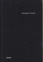 Couverture du livre « Splendid voids » de Meiffert aux éditions Distanz