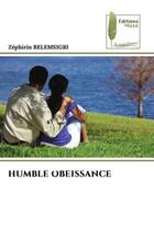 Couverture du livre « HUMBLE OBEISSANCE » de Zéphirin Belemsigri aux éditions Muse