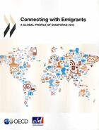 Couverture du livre « Connecting with emigrants ; a global profile of diaporas 2015 » de Ocde aux éditions Ocde