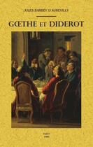Couverture du livre « Goethe et diderot » de Barbey D'Aurevilly J aux éditions Maxtor