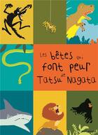 Couverture du livre « Les bêtes qui font peur » de Tatsu Nagata aux éditions Seuil Jeunesse