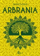 Couverture du livre « Arbrania » de Jerome Guittard aux éditions Publishroom Factory