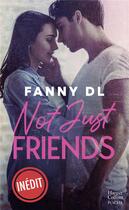 Couverture du livre « Not just friends » de Fanny Dl aux éditions Harpercollins