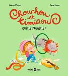 Couverture du livre « Chouchou et Timiaou Tome 2 : Quelle pagaille ! » de Laurent Simon et Marie Flusin aux éditions Bd Kids