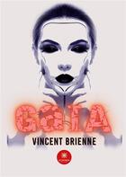 Couverture du livre « Gaia » de Vincent Brienne aux éditions Le Lys Bleu