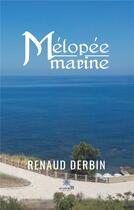 Couverture du livre « Mélopée marine » de Derbin Renaud aux éditions Le Lys Bleu