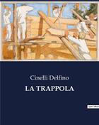 Couverture du livre « LA TRAPPOLA » de Cinelli Delfino aux éditions Culturea