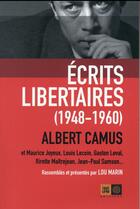 Couverture du livre « Écrits libertaires » de Albert Camus aux éditions Indigene