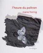 Couverture du livre « L'heure du poltron » de Marie Frering aux éditions Lunatique