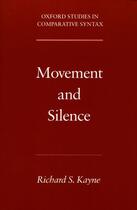 Couverture du livre « Movement and Silence » de Kayne Richard S aux éditions Oxford University Press Usa