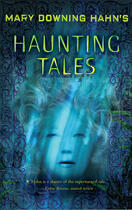 Couverture du livre « Mary Downing Hahn's Haunting Tales » de Mary Downing Hahn aux éditions Houghton Mifflin Harcourt