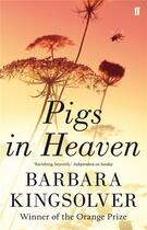 Couverture du livre « Pigs in Heaven » de Kingsolver Barbara ( aux éditions Faber & Faber