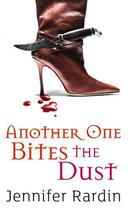 Couverture du livre « Another One Bites The Dust » de Rardin Jennifer aux éditions Little Brown Book Group Digital