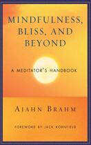 Couverture du livre « Mindfulness, Bliss, and Beyond » de Brahm Kathleen aux éditions Wisdom Publications