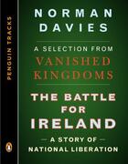 Couverture du livre « The Battle for Ireland » de Norman Davies aux éditions Penguin Group Us